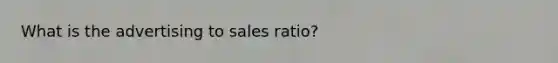 What is the advertising to sales ratio?