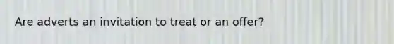 Are adverts an invitation to treat or an offer?