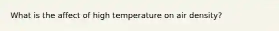 What is the affect of high temperature on air density?