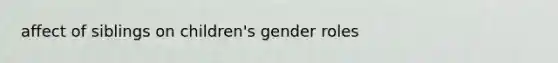 affect of siblings on children's gender roles