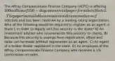 The Affray Compassionate Finance Company (ACFC) is offering 100 million of 150-day commercial paper for sale in State L. The paper is available in minimum denominations of100,000 and has been rated AA by a leading rating organization. Who of the following would be required to register as an agent in State L in order to legally sell this security in the state? A) An investment adviser who recommends this security to clients. B) Because this security is exempt from registration, offers and sales can be made without registration as an agent. C) An agent of a broker-dealer registered in the state. D) An employee of the Affray Compassionate Finance Company who receives a 1% commission on sales.