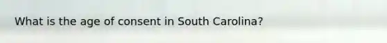 What is the age of consent in South Carolina?