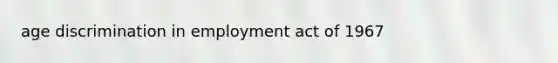 age discrimination in employment act of 1967