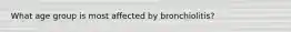 What age group is most affected by bronchiolitis?