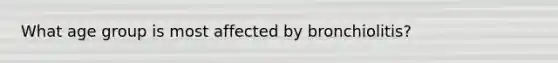 What age group is most affected by bronchiolitis?