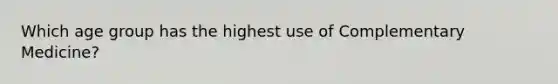 Which age group has the highest use of Complementary Medicine?