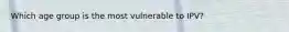 Which age group is the most vulnerable to IPV?