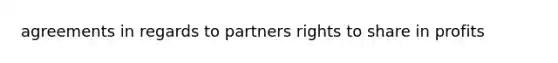 agreements in regards to partners rights to share in profits