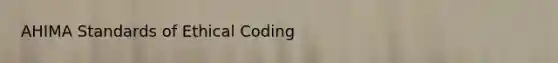 AHIMA Standards of Ethical Coding