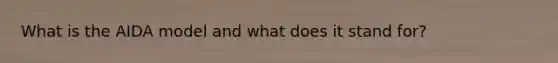 What is the AIDA model and what does it stand for?