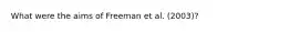 What were the aims of Freeman et al. (2003)?