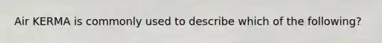Air KERMA is commonly used to describe which of the following?