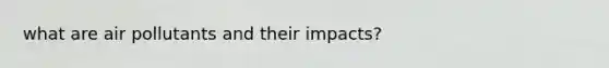 what are air pollutants and their impacts?