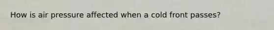 How is air pressure affected when a cold front passes?
