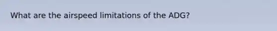 What are the airspeed limitations of the ADG?