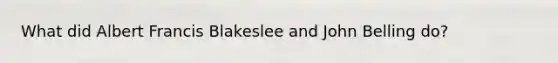 What did Albert Francis Blakeslee and John Belling do?