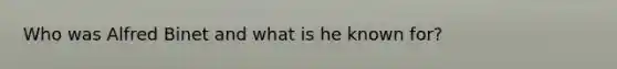 Who was Alfred Binet and what is he known for?