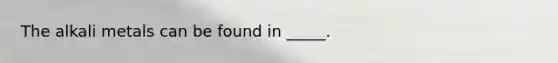 The alkali metals can be found in _____.