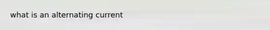 what is an alternating current