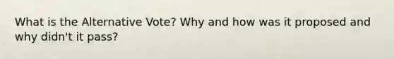 What is the Alternative Vote? Why and how was it proposed and why didn't it pass?