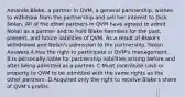 Amanda Blake, a partner in QVM, a general partnership, wishes to withdraw from the partnership and sell her interest to Dick Nolan. All of the other partners in QVM have agreed to admit Nolan as a partner and to hold Blake harmless for the past, present, and future liabilities of QVM. As a result of Blake's withdrawal and Nolan's admission to the partnership, Nolan Answers A.Has the right to participate in QVM's management. B.Is personally liable for partnership liabilities arising before and after being admitted as a partner. C.Must contribute cash or property to QVM to be admitted with the same rights as the other partners. D.Acquired only the right to receive Blake's share of QVM's profits.