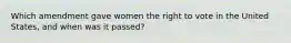 Which amendment gave women the right to vote in the United States, and when was it passed?