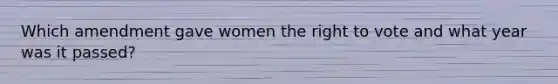 Which amendment gave women the right to vote and what year was it passed?