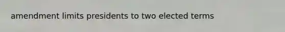 amendment limits presidents to two elected terms