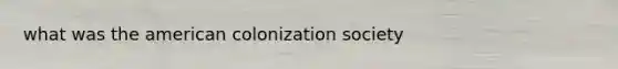 what was the american colonization society