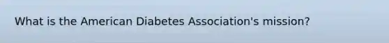 What is the American Diabetes Association's mission?