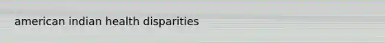 american indian health disparities