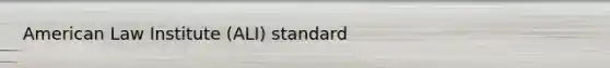 American Law Institute (ALI) standard