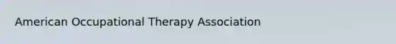 American Occupational Therapy Association