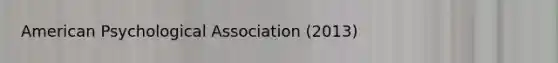 American Psychological Association (2013)