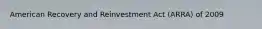 American Recovery and Reinvestment Act (ARRA) of 2009