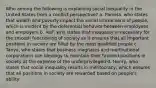 Who among the following is explaining social inequality in the United States from a conflict perspective? a. Pamela, who states that wealth and poverty impact the social interactions of people, which is evident by the deferential behavior between employees and employers b. Asif, who states that inequality is necessary for the smooth functioning of society as it ensures that all important positions in society are filled by the most qualified people c. Tanya, who states that business magnates and multinational corporations use ideology to maintain their favored positions in society at the expense of the underprivileged d. Henry, who states that social inequality results in meritocracy, which ensures that all positions in society are rewarded based on people's ability