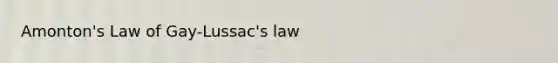 Amonton's Law of Gay-Lussac's law