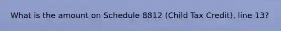 What is the amount on Schedule 8812 (Child Tax Credit), line 13?