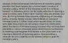 Analysis of the transmission mechanisms of monetary policy provides four basic lessons for a central bank's conduct of monetary policy. Which of the following is not one of these lessons? A) Monetary policy can be highly effective in reviving a weak economy even if short-term interest rates are already near zero. B) Rising interest rates indicate a tightening of monetary policy, whereas falling interest rates indicate an easing of monetary policy. C) Other asset prices beside those on short-term debt instruments do not contain important information about the stance of monetary policy because they are important elements in various monetary policy transmission mechanisms. D) Avoiding unanticipated fluctuations in the price level is an important objective of monetary policy, thus providing a rationale for price stability as the primary long-run goal for monetary policy.