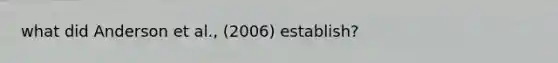 what did Anderson et al., (2006) establish?