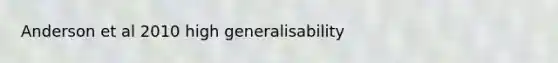 Anderson et al 2010 high generalisability