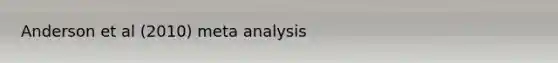 Anderson et al (2010) meta analysis