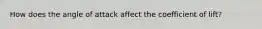 How does the angle of attack affect the coefficient of lift?