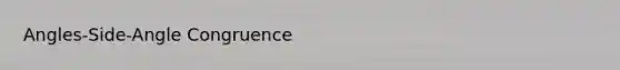 Angles-Side-Angle Congruence