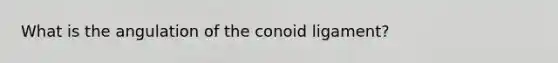 What is the angulation of the conoid ligament?