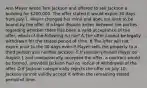 Ann Mayer wrote Tom Jackson and offered to sell Jackson a building for 200,000. The offer stated it would expire 30 days from July 1. Mayer changed her mind and does not wish to be bound by the offer. If a legal dispute arises between the parties regarding whether there has been a valid acceptance of the offer, which of the following is true? A.The offer cannot be legally withdrawn for the stated period of time. B.The offer will not expire prior to the 30 days even if Mayer sells the property to a third person and notifies Jackson. C.If Jackson phoned Mayer on August 1 and unequivocally accepted the offer, a contract would be formed, provided Jackson had no notice of withdrawal of the offer. D.If Jackson categorically rejects the offer on July 10, Jackson cannot validly accept it within the remaining stated period of time.