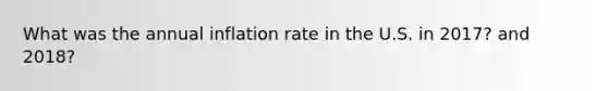 What was the annual inflation rate in the U.S. in 2017? and 2018?