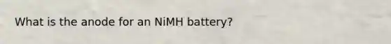 What is the anode for an NiMH battery?