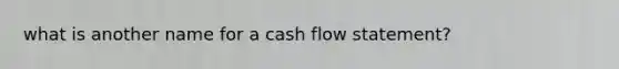 what is another name for a cash flow statement?