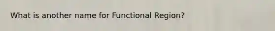 What is another name for Functional Region?